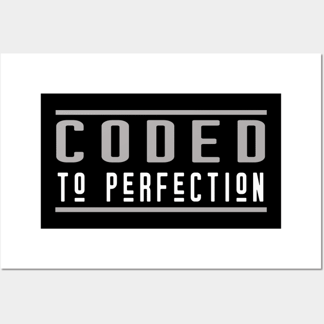 coded to perfection Wall Art by the IT Guy 